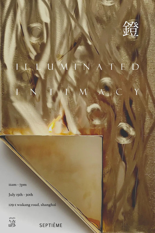 ILLUMINATED INTIMACY 镫